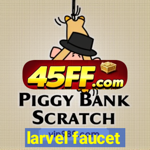 larvel faucet